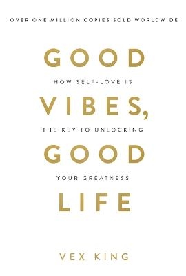 Picture of Good Vibes, Good Life: How Self-Love Is the Key to Unlocking Your Greatness: THE #1 SUNDAY TIMES BESTSELLER