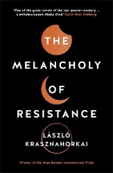 Picture of The Melancholy of Resistance