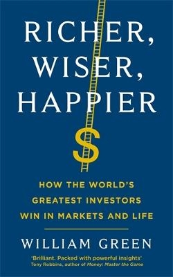 Picture of Richer, Wiser, Happier: How the World's Greatest Investors Win in Markets and Life