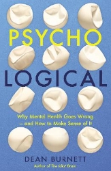 Picture of Psycho-Logical: Why Mental Health Goes Wrong - and How to Make Sense of It