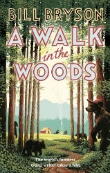 Picture of A Walk In The Woods: The World's Funniest Travel Writer Takes a Hike