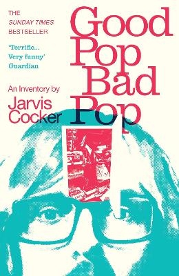 Picture of Good Pop, Bad Pop: The Sunday Times bestselling hit from Jarvis Cocker