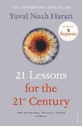 Picture of 21 Lessons for the 21st Century: 'Truly mind-expanding... Ultra-topical' Guardian