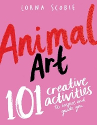 Picture of Animal Art: 101 Creative Activities to Inspire and Guide You