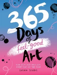 Picture of 365 Days of Feel-good Art: For Self-Care and Joy, Every Day of the Year