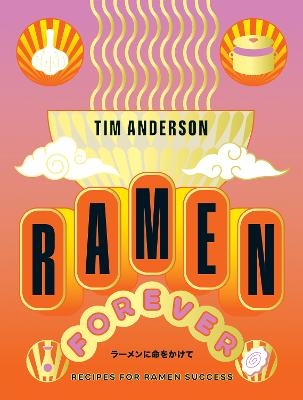 Picture of Ramen Forever: Recipes for Ramen Success