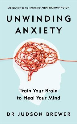 Picture of Unwinding Anxiety: Train Your Brain to Heal Your Mind