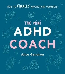 Picture of The Mini ADHD Coach: How to (finally) Understand Yourself