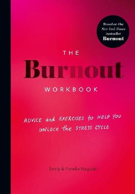 Picture of The Burnout Workbook: Advice and Exercises to Help You Unlock the Stress Cycle