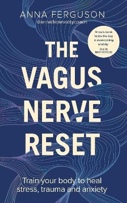 Picture of The Vagus Nerve Reset: Train your body to heal stress, trauma and anxiety