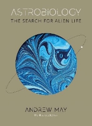 Picture of Astrobiology: The Search for Alien Life: The Illustrated Edition