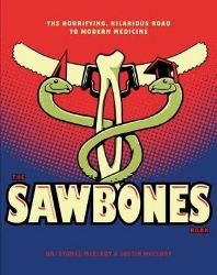 Picture of Sawbones: The Hilarious, Horrifying Road to Modern Medicine