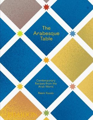 Picture of The Arabesque Table: Contemporary Recipes from the Arab World