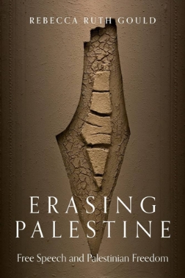 Picture of Erasing Palestine: Free Speech and Palestinian Freedom