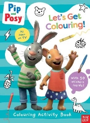 Picture of Pip and Posy: Let's Get Colouring!