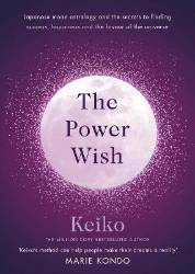 Picture of The Power Wish: Japanese moon astrology and the secrets to finding success, happiness and the favour of the universe