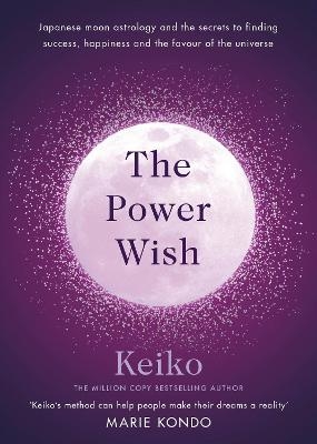 Picture of The Power Wish: Japanese moon astrology and the secrets to finding success, happiness and the favour of the universe