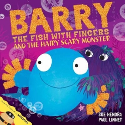 Picture of Barry the Fish with Fingers and the Hairy Scary Monster: A laugh-out-loud picture book from the creators of Supertato!