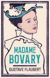 Picture of Madame Bovary: Newly Translated and Annotated (Alma Classics Evergreens)