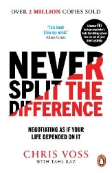 Picture of Never Split the Difference: Negotiating as if Your Life Depended on It