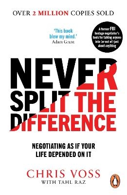 Picture of Never Split the Difference: Negotiating as if Your Life Depended on It