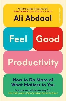 Picture of Feel-Good Productivity: How to Do More of What Matters to You