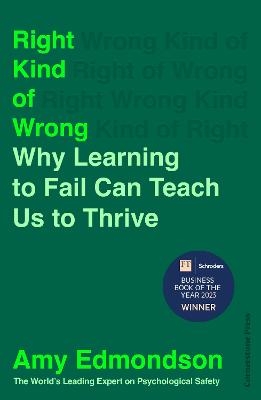 Picture of Right Kind of Wrong: Why Learning to Fail Can Teach Us to Thrive