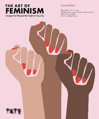 Picture of The Art of Feminism (Revised Edition): Images that Shaped the Fight for Equality