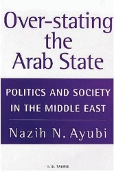 Picture of Over-stating the Arab State: Politics and Society in the Middle East