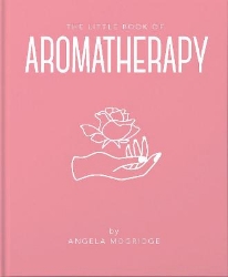 Picture of The Little Book of Aromatherapy