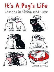 Picture of It's a Pug's Life: Lessons in Living and Love