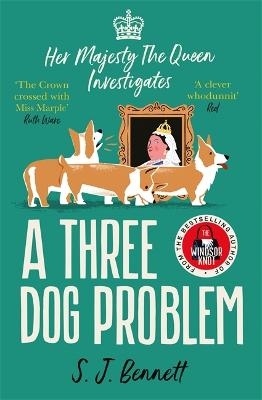 Picture of A Three Dog Problem: The Queen investigates a murder at Buckingham Palace