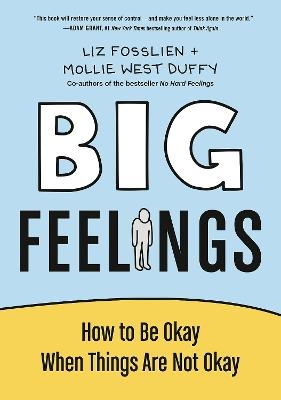 Picture of Big Feelings: How to Be Okay When Things Are Not Okay