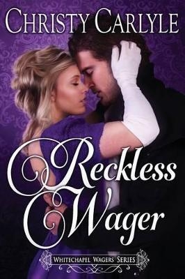 Picture of Reckless Wager: A Whitechapel Wagers Novel