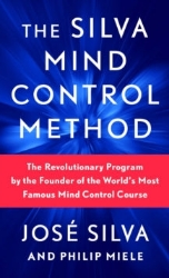 Picture of The Silva Mind Control Method : The Revolutionary Program by the Founder of the World's Most Famous Mind Control Course