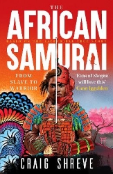 Picture of The African Samurai: 'Fans of Shogun will love this' Conn Iggulden