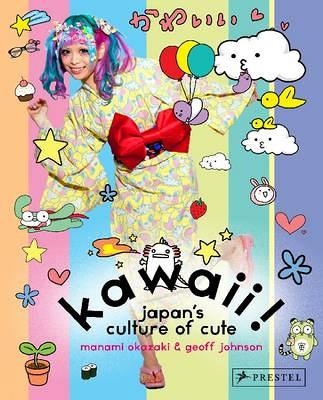 Picture of Kawaii!: Japan's Culture of Cute