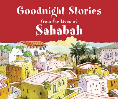 Picture of Goodnight Stories from the lives of the Sahabah