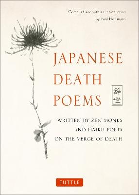 Picture of Japanese Death Poems: Written by Zen Monks and Haiku Poets on the Verge of Death