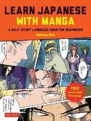 Picture of Learn Japanese with Manga Volume One: A Self-Study Language Book for Beginners - Learn to read, write and speak Japanese with manga comic strips! (free online audio): Volume 1