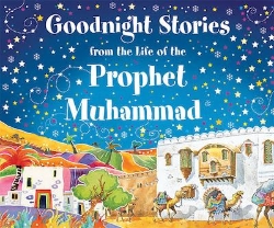 Picture of Goodnight Stories from the Life of the Prophet Muhammad