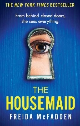 Picture of The Housemaid: An absolutely addictive psychological thriller with a jaw-dropping twist