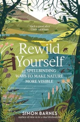 Picture of Rewild Yourself: 23 Spellbinding Ways to Make Nature More Visible