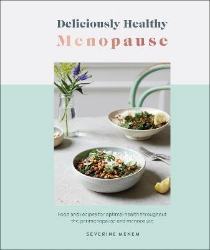 Picture of Deliciously Healthy Menopause: Food and Recipes for Optimal Health Throughout Perimenopause and Menopause