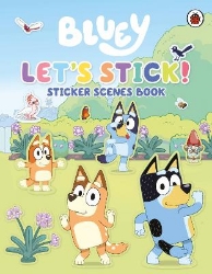 Picture of Bluey: Let's Stick!: Sticker Scenes Book