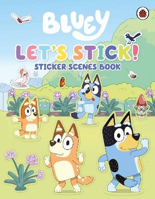 Picture of Bluey: Let's Stick!: Sticker Scenes Book