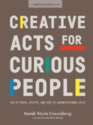 Picture of Creative Acts For Curious People: How to Think, Create, and Lead in Unconventional Ways