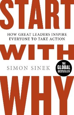 Picture of Start With Why: How Great Leaders Inspire Everyone to Take Action