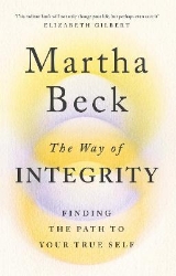 Picture of The Way of Integrity: Finding the path to your true self