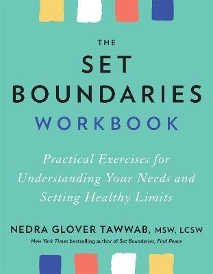 Picture of The Set Boundaries Workbook: Practical Exercises for Understanding Your Needs and Setting Healthy Limits